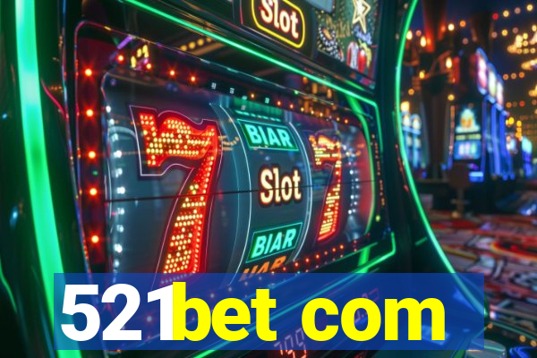 521bet com